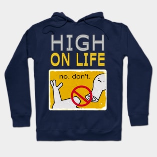 High on life Hoodie